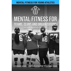 (영문도서)Mental Fitness for Teams Clubs and Organizations - Hockey: An Implementation Guide Paperback, Independently Published, English, 9798294447601