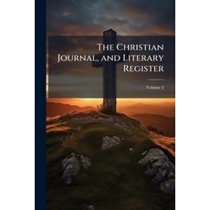 (영문도서)The Christian Journal and Literary Register Volume 2 Paperback, Nabu Press, English, 9781142121884
