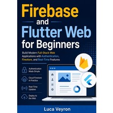 (英文圖書)Firebase and Flutter Web for Beginners: Build Modern Full-Stack Web Applications... 平裝版, Independently Published, 英文