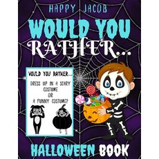 Would You Rather Halloween Book: Crazy Choices & Hilarious Situations With Coloring Pages - Hallowee... Paperback, Independently Published, English, 9798695514254