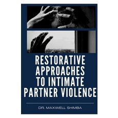(영문도서) Restorative Approaches to Intimate Partner Violence Paperback, Maxwell Shimba, English, 9798330644247