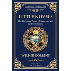 (英文圖書)Little Novels: A Collection of Gothic Tales of Mystery and Morality 平裝版, Library of Alexandria, 英文