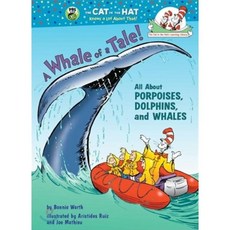 Whale of a Tale! : All About Porpoises Dolphins And Whales:, Random House