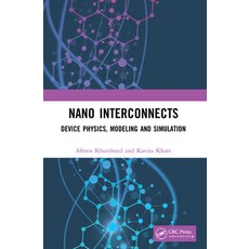 (영문도서) Nano Interconnects: Device Physics Modeling and Simulation Paperback, CRC Press, English, 9780367611156