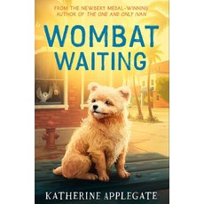 Wombat Waiting:, Wombat Waiting, Katherine Applegate(저), Harper Collins UK