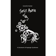 (영문도서)Spilt Aspie: A Clockwork of Asperger Syndrome Paperback, Midtown Press, English, 9781988242620