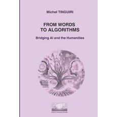 (英文圖書)From Words to Algorithms: Bridging AI and the Humanities 平裝版, Independently Published, 英文