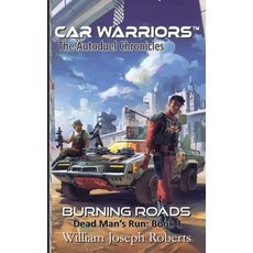 (영문도서) Burning Roads: Dead Man's Run: Book 1 Paperback, Three Ravens Publishing, English, 9781951768850