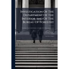(영문도서)Investigation Of The Department Of The Interior And Of The Bureau Of Forestry: H... Paperback, Nabu Press, English, 9781271547760