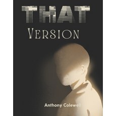 (영문도서)That Version: 11 Steps to Becoming the Version You Dream About Paperback, Independently Published, English, 9798262716296