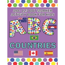 ABC 123 Dot Marker Activity Book For Kids - Countries: Help your kid learn motor skills hand-eye co... Paperback, Independently Published, English, 9798745982262