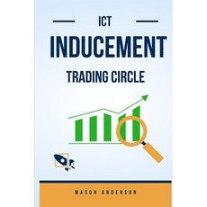 (영문도서) Ict Inducement Tradingcycle: Inducement Market Structure Phase 1 Logique Phase 2 Logique F... Paperback, Independently Published, English, 9798874297053