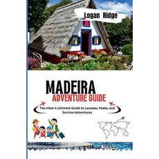 (英文圖書)Madeira Adventure Guide: The Hiker's Ultimate Guide to Levadas Peaks and Sunri... 平裝版, Independently Published, 英文