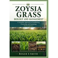 (英文圖書)Zoysia Grass Biology and Management: A Scientific Approach to Establishing Prot... 平裝版, Independently Published, 英文