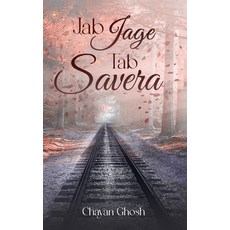 (영문도서)Jab Jage Tab Savera Paperback, Orangebooks Publication, English, 9789374267714