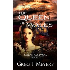 (영문도서) The Queen of Wales: Solar Minimum - Book 3 Paperback, Lulu.com, English, 9781794713512