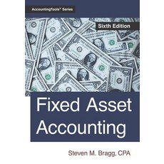 (영문도서) Fixed Asset Accounting: Sixth Edition Paperback, Accountingtools, Inc., English, 9781642210958