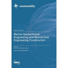 (영문도서)Marine Geotechnical Engineering and Marine Civil Engineering Construction Hardcover, Mdpi AG, English, 9783725877713 Mdpi AG, English, 9783725877713
