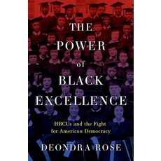 (영문도서) The Power of Black Excellence: Hbcus and the Fight for American Democracy Hardcover, Oxford University Press, USA, English, 9780197776599