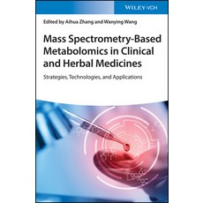 (영문도서) Mass Spectrometry-Based Metabolomics in Clinical and Herbal Medicines: Strategies Technologi... Hardcover, Wiley-Vch, English, 9783527349913