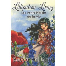 (영문도서) Lilliputian Living: Les Petits Plaisirs de la Vie Paperback, Nattosoup Studio, English, 9781735567877