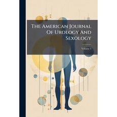 (영문도서)The American Journal Of Urology And Sexology Paperback, Hutson Street Press, English, 9781024346176