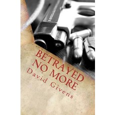(英文圖書)Betrayed No More 平裝版, Createspace Independent Pub..., 英文, 平裝本