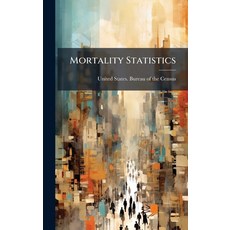 (영문도서)Mortality Statistics Hardcover, Hutson Street Press, English, 9781024572735