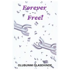 (영문도서) Forever Free: A concise scriptural guide to sexual freedom Paperback, Independently Published, English, 9798389956681