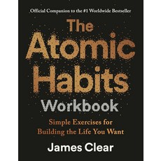 The Atomic Habits Workbook:Official Companion to the #1 Worldwide Bestseller, The Atomic Habits Workbook, James Clear(저), Cornerstone