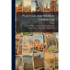 (英文圖書)Ports of the World. Gibraltar 平裝版, Nabu Press, 英文