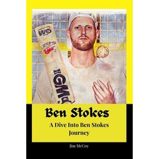 (영문도서) Ben Stokes: A Dive Into Ben Stokes Journey Paperback, Independently Published, English, 9798875721373