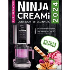 (영문도서) The Updated Ninja CREAMi Cookbook for Beginners: 100+ Super Easy and Tasty Recipes Book for H... Paperback, Independently Published, English, 9798876485601