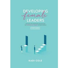 (영문도서)Developing Female Leaders: Study Guide Paperback, Dream Releaser Publishing, English, 9781950718139