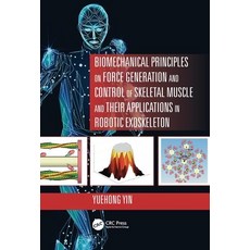 Biomechanical Principles on Force Generation and Control of Skeletal Muscle and Their Applications i... Hardcover, CRC Press