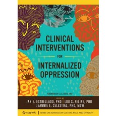 (영문도서) Clinical Interventions for Internalized Oppression Paperback, Cognella Academic Publishing, English, 9781793526205