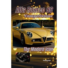 (영문도서)Alfa Romeo 8C Competizione: The Modern Icon Paperback, Independently Published, English, 9798294570842