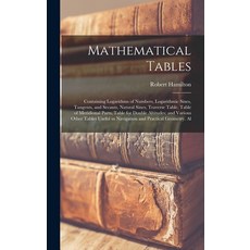 (영문도서) Mathematical Tables: Containing Logarithms of Numbers Logarithmic Sines Tangents and Secan... Hardcover, Legare Street Press, English, 9781016065474