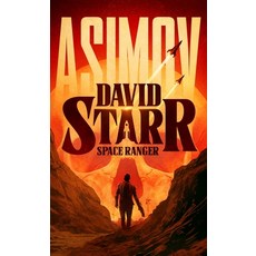 (영문도서)David Starr Space Ranger Hardcover, Blackstone Publishing, English, 9798228585904