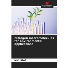 (영문도서)Nitrogen macromolecules for environmental applications Paperback, Our Knowledge Publishing, English, 9786208741631