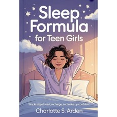 (英文圖書)Sleep Formula for Teen Girls: Simple Steps to Rest Recharge and Wake Up Confident 平裝版, Independently Published, 英文