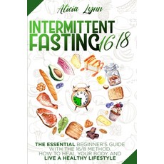 Intermittent Fasting 16/8: The Essential Beginner's Guide with the 16/8 Method. How to Heal your Bod... Paperback, Cloe Ltd, English, 9781801648790