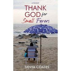 (영문도서) Thank God For Small Favors Hardcover, Tanya Coates, English, 9798868968297