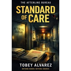 (영문도서)The Afterline Bureau: Standard of Care Paperback, Independently Published, English, 9798243234894