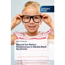 (영문도서)Beyond the Retina: Keratoconus in Bardet-Biedl Syndrome Paperback, Scholars' Press, English, 9786205522691