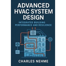 (英文圖書)Advanced HVAC System Design: Integrated Building Performance and Resilience 平裝版, Independently Published, 英文