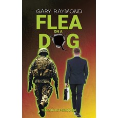 (영문도서) Flea on a Dog: Terror is personal Paperback, Independently Published, English, 9798335088923