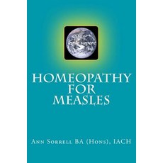 (영문도서) Homeopathy for Measles Paperback, Createspace Independent Pub..., English, 9781482752304