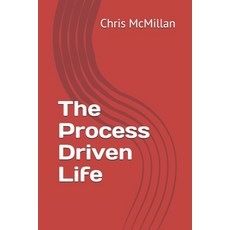(영문도서)The Process Driven Life Paperback, Independently Published, English, 9798270144043