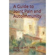 (英文圖書)A Guide to Joint Pain and Autoimmunity 平裝版, Independently Published, 英文